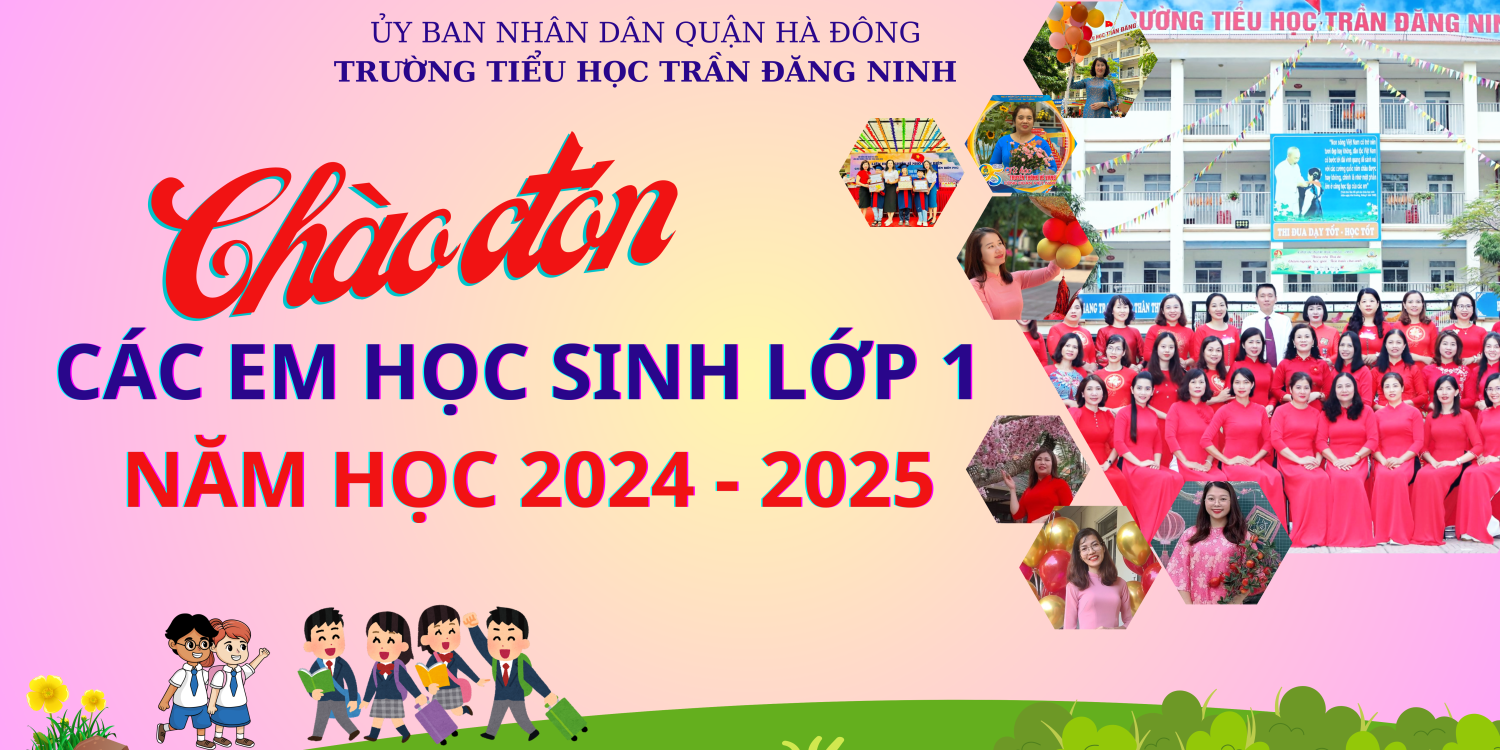 Chào đón học sinh lớp 1 đầy cảm xúc và ý nghĩa của trường Tiểu học Trần Đăng Ninh